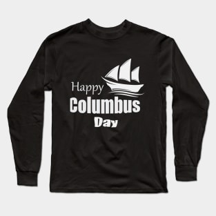 Columbus Day T-Shirts Long Sleeve T-Shirt